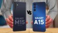 Samsung Galaxy M15 vs Samsung Galaxy A15